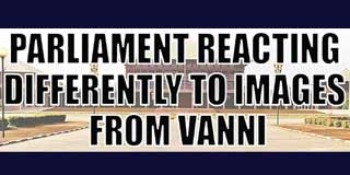 Parliament reacting differently to images from Vanni
