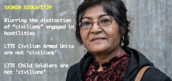 Yasmin Sooka/ITJP blurring distinction of ‘civilian’ & slurring Sri Lanka Army when LTTE had Armed Civilian killer units.