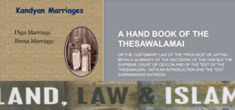 MCC E-Land Registry with Bim Saviya REPEALS PERSONAL LAWS – END OF Thesawalamai, Muslim law & Kandyan Law