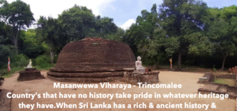 Removal of Sri Lanka’s Military from NE – Threat to Buddhist Archaeological sites – what is the GoSL doing?
