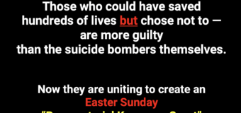 The Easter Sunday Collaborators: Those who knew — Let the bombers kill — and Now try to fix blame on others